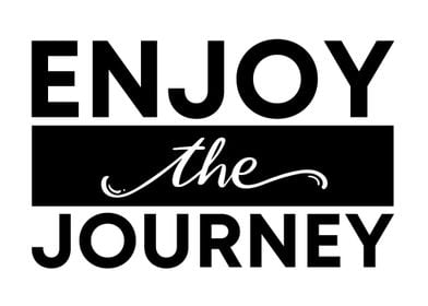 Enjoy The Journey