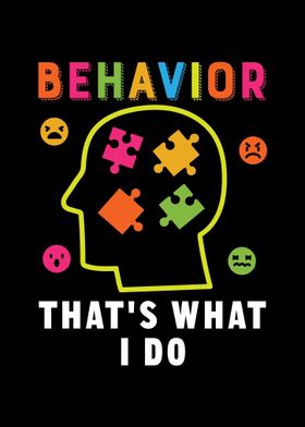 Behavior Thats What I Do