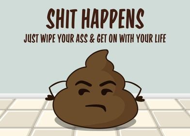 Shit Happens Funny Poop