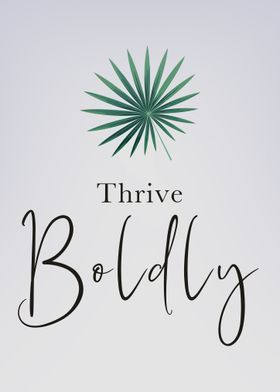 Thrive Boldly