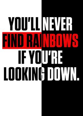 YOULL NEVER FIND RAINBOWS