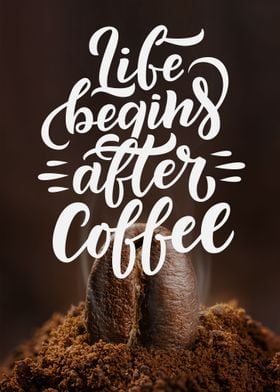 Life begins after coffee