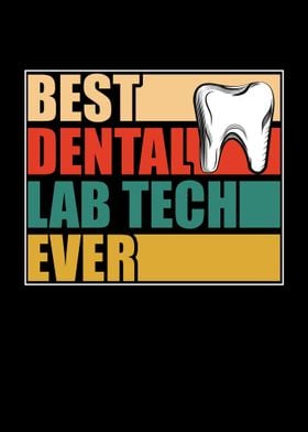 Best Dental Lab Tech Ever