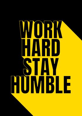 Work Hard Stay Humble