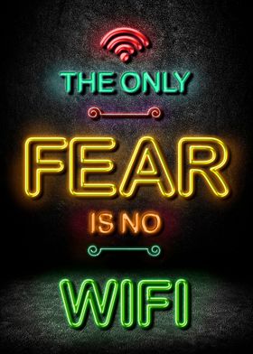 The Only Fear Is No Wifi 