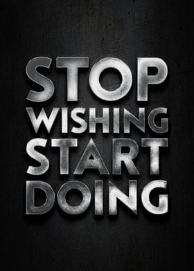 stop wishing start doing