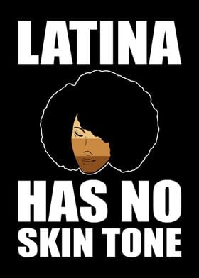 Latina Has No Skin Tone