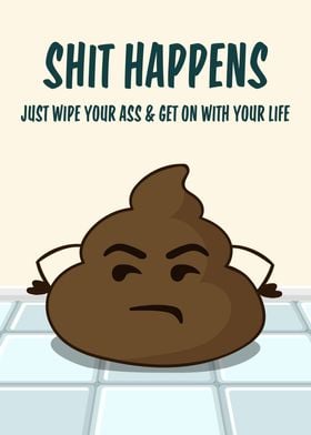 Shit Happens Funny Poop