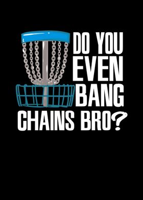 Do You Even Bang Chains