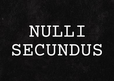 Nulli Secundus Motto