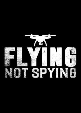 Flying Not Spying