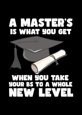 A Masters Is What You Get