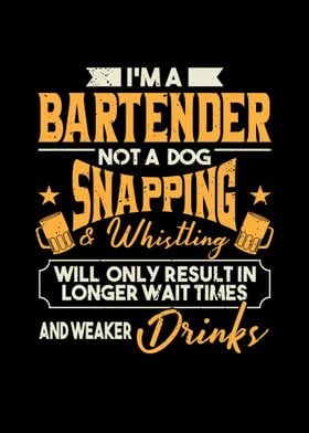 Im A Bartender Not A Dog