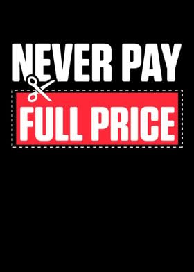 Never Pay Full Price