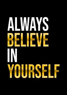 always believe