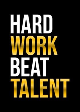 Hard Work Beat Talent