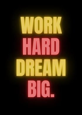 Work Hard Dream Big neon