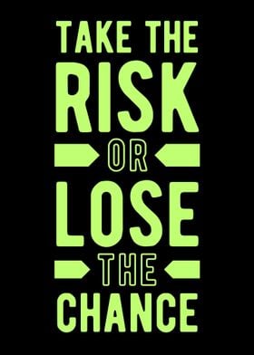 Take the Risk Motivation