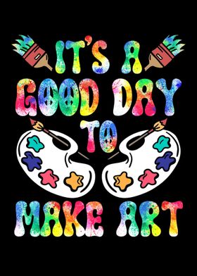 Its A Good Day To Make