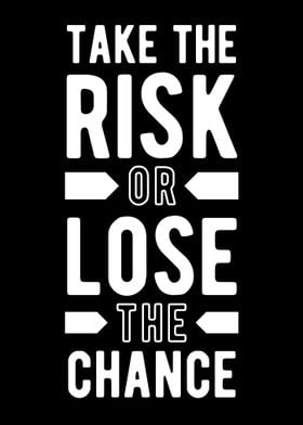 Take the Risk Motivation