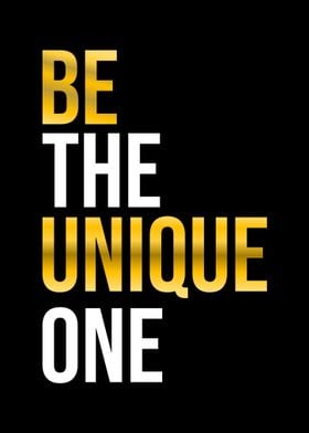 Be The Unique One