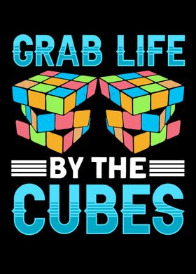 Grab Life By The Cubes