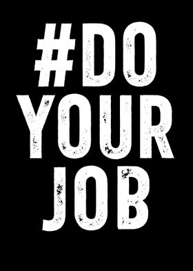 Do Your Job 