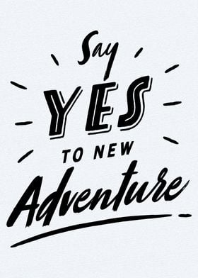 Say yes to Adventure