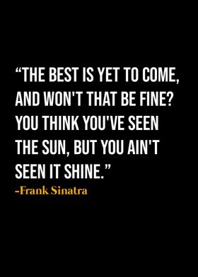 Frank Sinatra Quote 