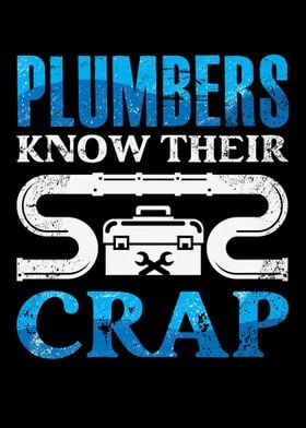 Plumbers Know Their Crap