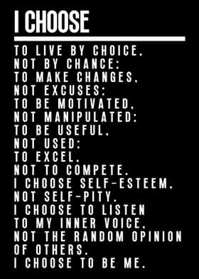 I Choose to Live by Choice