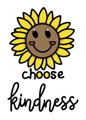 Sunflower Choose Kindness
