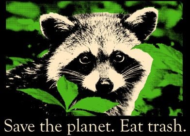 Save The Planet Eat Trash