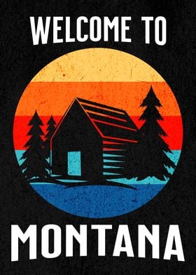 WELCOME MONTANA CABIN