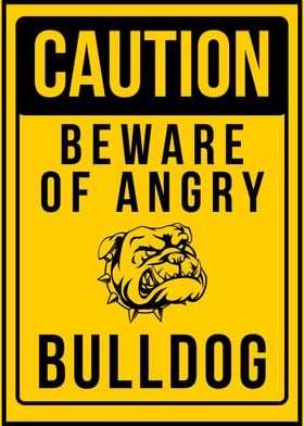 Beware of angry bulldog