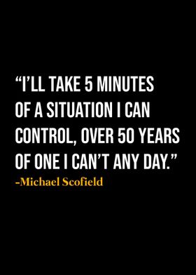 Michael Scofield Quote 