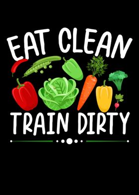 Eat Clean Train Dirty