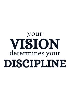 Vision Determines 