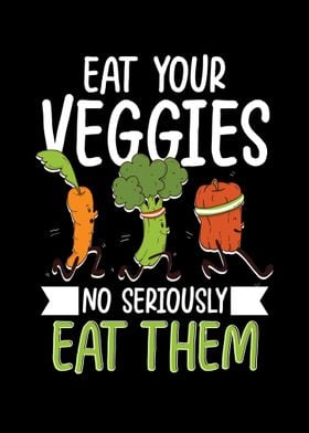 Eat Your Veggies No