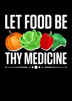 Let Food Be Thy Medicine