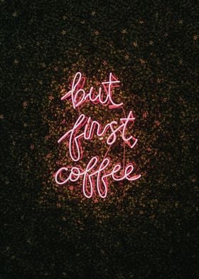 But First Coffee