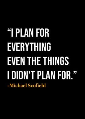 Michael Scofield Quote 