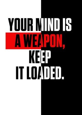 YOUR MIND IS A WEAPON KEE