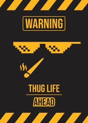 Thug life ahead