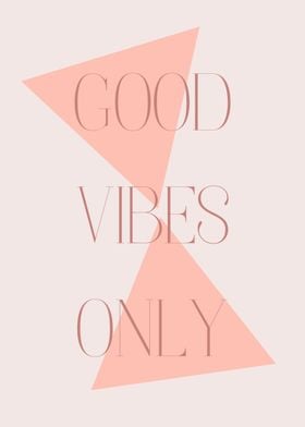 Good vibes only quote