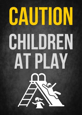 Caution Children at play