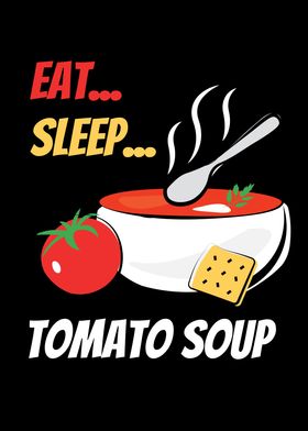 Eat Sleep Tomato Soup