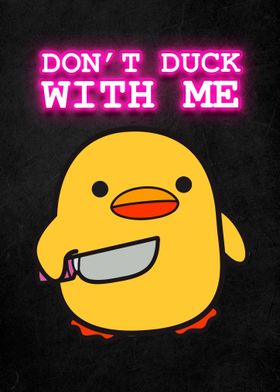 Dont Duck With Me Meme