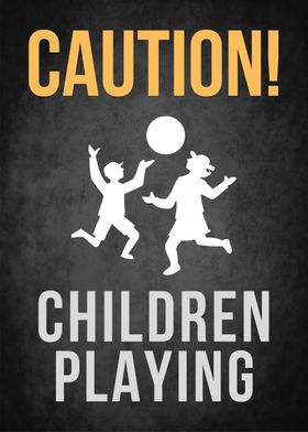 caution children playing
