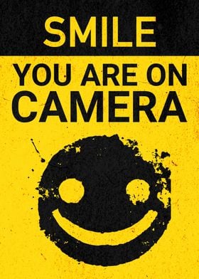 SMILE YOU ARE ON CAMERA